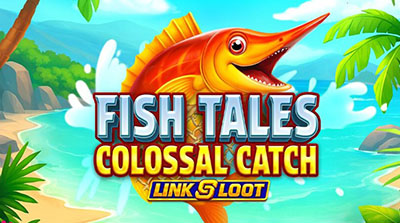 Fish Tales Colossal Catch: Link & Loot